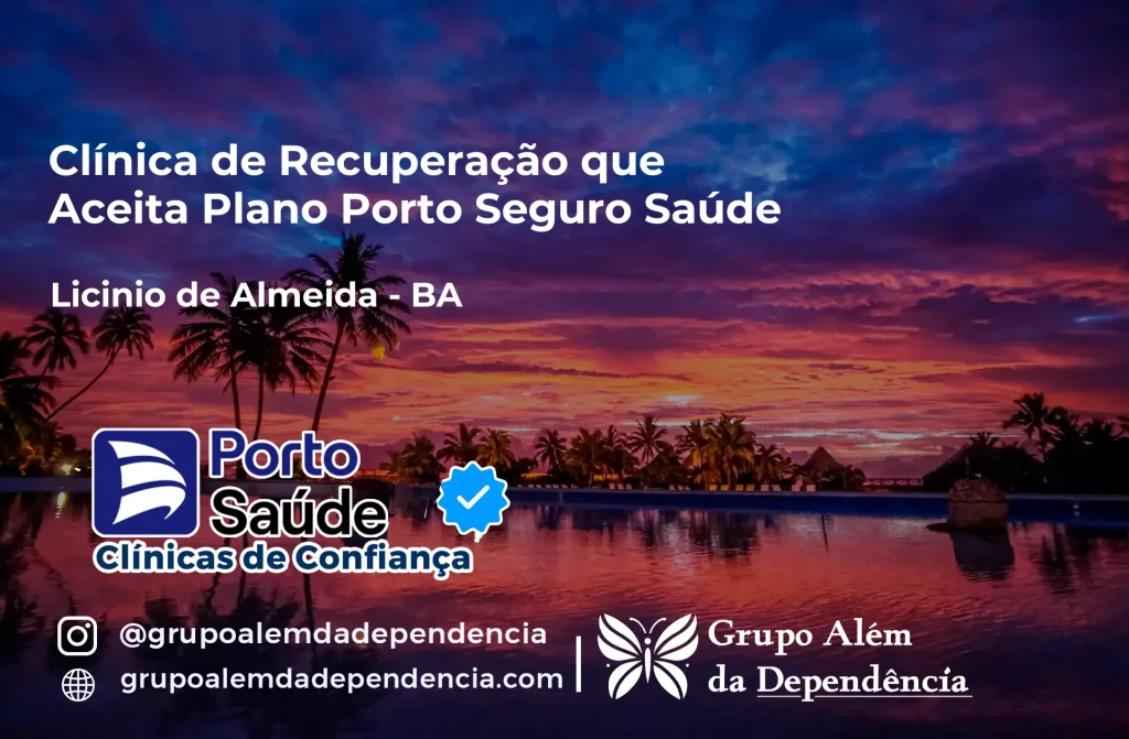 Clínica de Recuperação que Aceita Porto Seguro Saúde em Licínio de Almeida - BA 1 Clínica de Recuperação que Aceita Porto Seguro Saúde em Licínio de Almeida - BA
