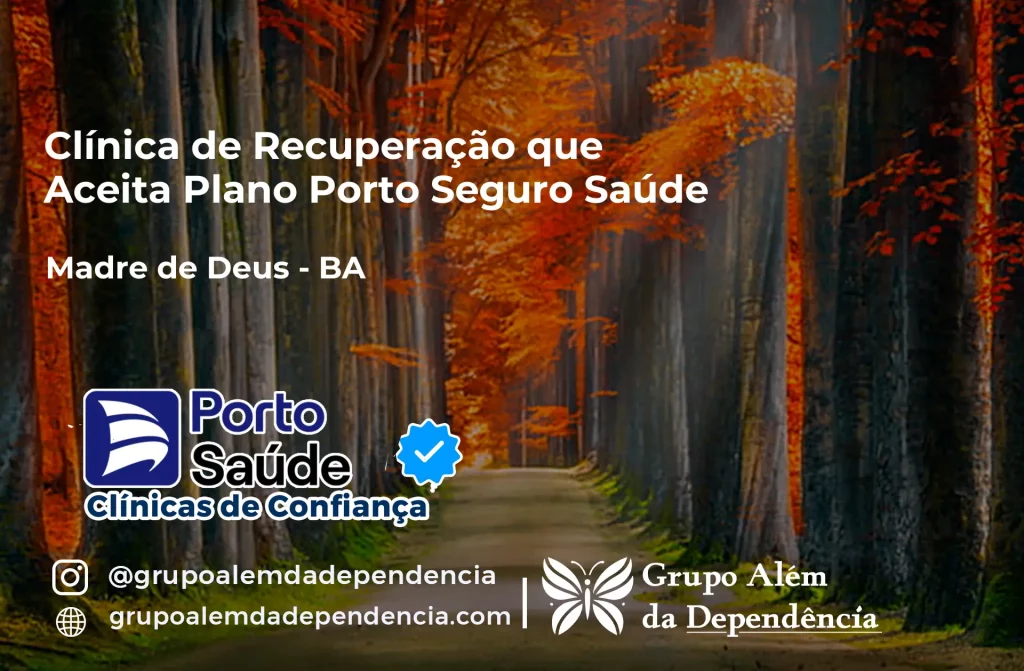 Clínica de Recuperação que Aceita Porto Seguro Saúde em Madre de Deus - BA 1 Clínica de Recuperação que Aceita Porto Seguro Saúde em Madre de Deus - BA
