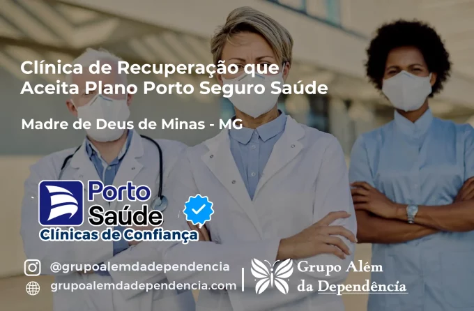 Clínica de Recuperação que Aceita Porto Seguro Saúde em Madre de Deus de Minas - MG