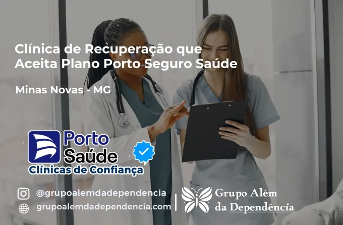 Clínica de Recuperação que Aceita Porto Seguro Saúde em Minas Novas - MG