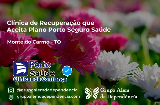 Clínica de Recuperação que Aceita Porto Seguro Saúde em Monte do Carmo - TO