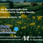 Clínica de Recuperação que Aceita Porto Seguro Saúde em Nossa Senhora da Glória - SE