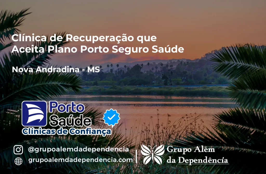 Clínica de Recuperação que Aceita Porto Seguro Saúde em Nova Andradina - MS 1 Clínica de Recuperação que Aceita Porto Seguro Saúde em Nova Andradina - MS