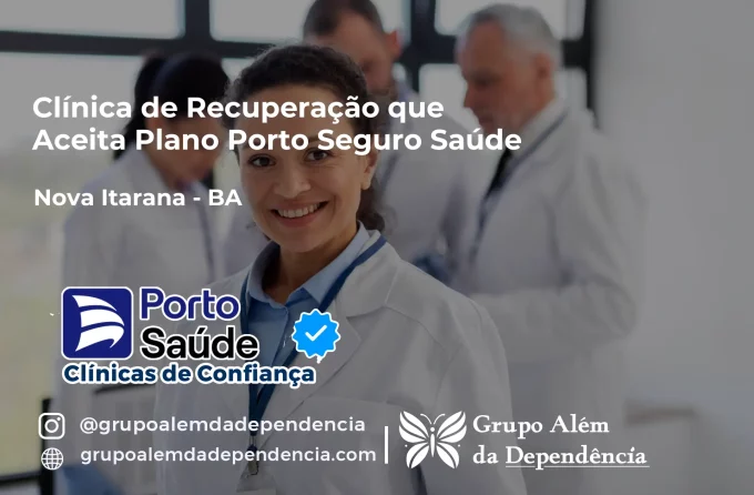 Clínica de Recuperação que Aceita Porto Seguro Saúde em Nova Itarana - BA