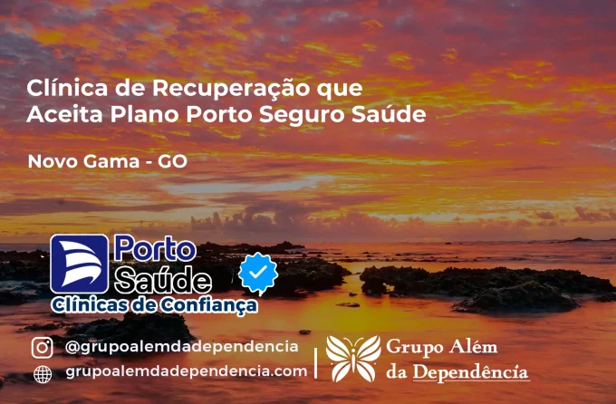 Clínica de Recuperação que Aceita Porto Seguro Saúde em Novo Gama - GO