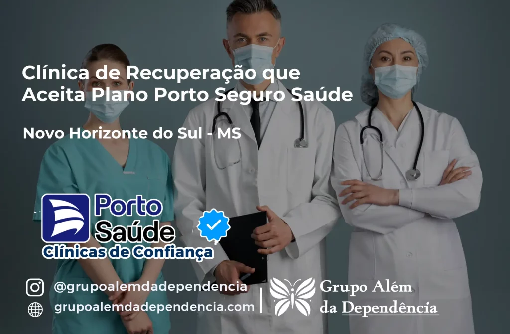 Clínica de Recuperação que Aceita Porto Seguro Saúde em Novo Horizonte do Sul - MS 1 Clínica de Recuperação que Aceita Porto Seguro Saúde em Novo Horizonte do Sul - MS