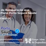 Clínica de Recuperação que Aceita Porto Seguro Saúde em Otacílio Costa - SC