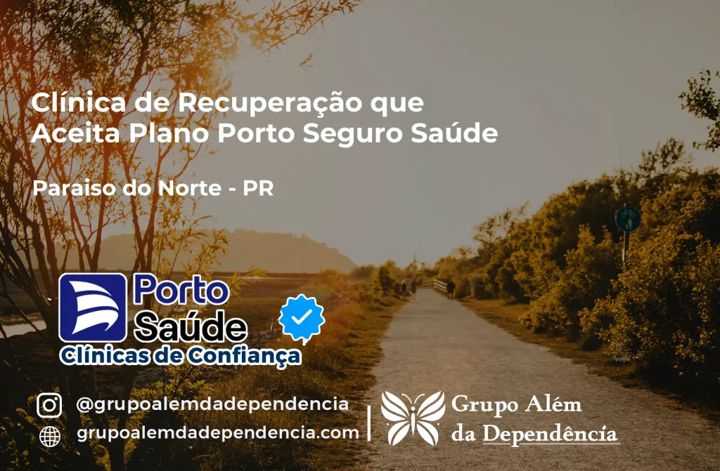 Clínica de Recuperação que Aceita Porto Seguro Saúde em Paraíso do Norte - PR 1 Clínica de Recuperação que Aceita Porto Seguro Saúde em Paraíso do Norte - PR