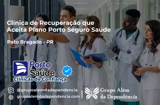 Clínica de Recuperação que Aceita Porto Seguro Saúde em Pato Bragado - PR