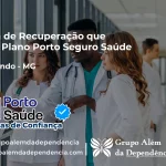 Clínica de Recuperação que Aceita Porto Seguro Saúde em Poço Fundo - MG