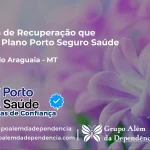 Clínica de Recuperação que Aceita Porto Seguro Saúde em Pontal do Araguaia - MT