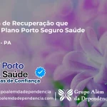 Clínica de Recuperação que Aceita Porto Seguro Saúde em Prainha - PA