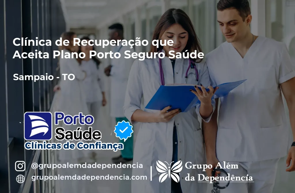 Clínica de Recuperação que Aceita Porto Seguro Saúde em Sampaio - TO 1 Clínica de Recuperação que Aceita Porto Seguro Saúde em Sampaio - TO