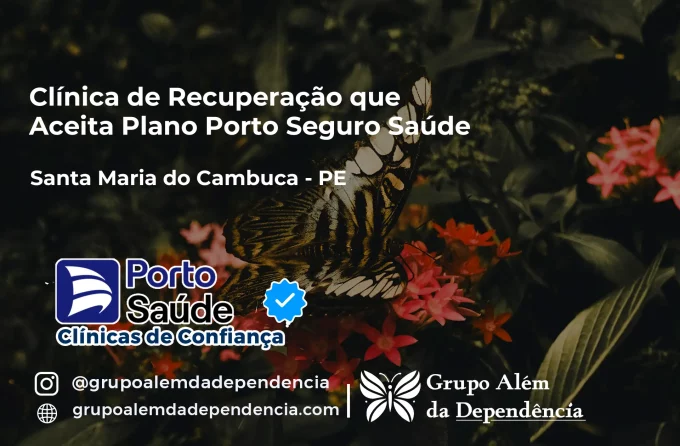 Clínica de Recuperação que Aceita Porto Seguro Saúde em Santa Maria do Cambucá - PE