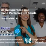Clínica de Recuperação que Aceita Porto Seguro Saúde em Santana do Ipanema - AL