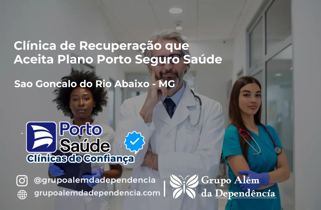Clínica de Recuperação que Aceita Porto Seguro Saúde em São Gonçalo do Rio Abaixo - MG 1 Clínica de Recuperação que Aceita Porto Seguro Saúde em São Gonçalo do Rio Abaixo - MG