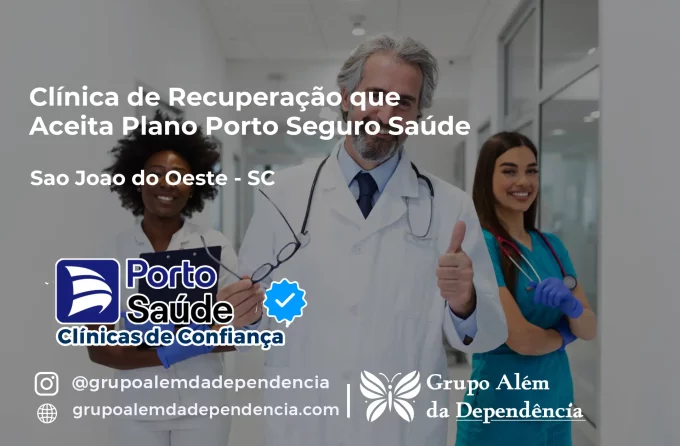 Clínica de Recuperação que Aceita Porto Seguro Saúde em São João do Oeste - SC