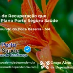 Clínica de Recuperação que Aceita Porto Seguro Saúde em São Raimundo do Doca Bezerra - MA