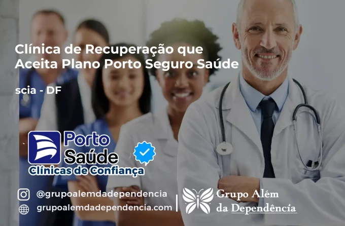 Clínica de Recuperação que Aceita Porto Seguro Saúde em scia - DF