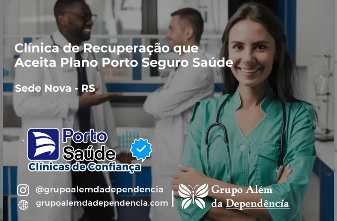 Clínica de Recuperação que Aceita Porto Seguro Saúde em Sede Nova - RS