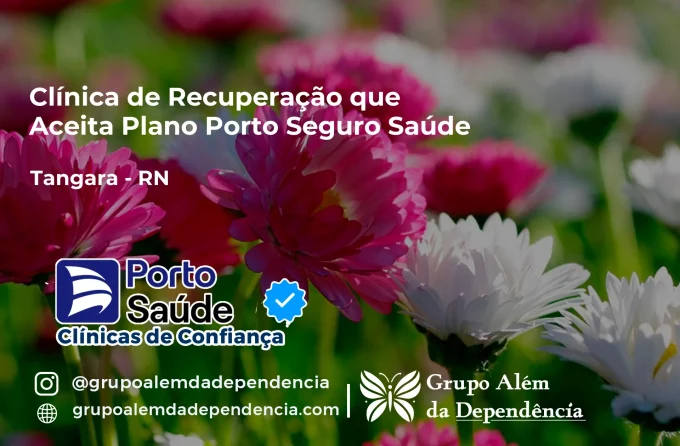 Clínica de Recuperação que Aceita Porto Seguro Saúde em Tangará - RN