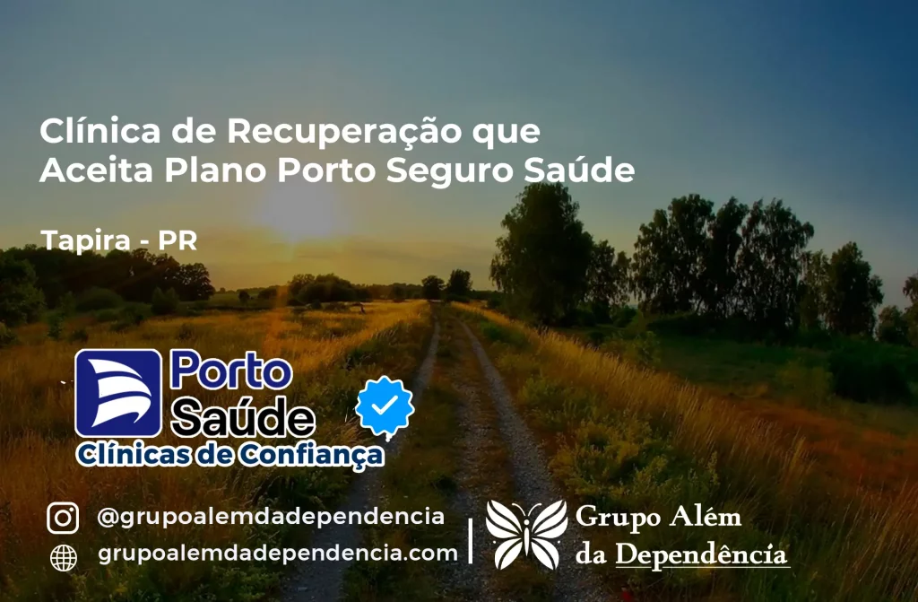 Clínica de Recuperação que Aceita Porto Seguro Saúde em Tapira - PR 1 Clínica de Recuperação que Aceita Porto Seguro Saúde em Tapira - PR