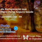 Clínica de Recuperação que Aceita Porto Seguro Saúde em Tenente Laurentino Cruz - RN