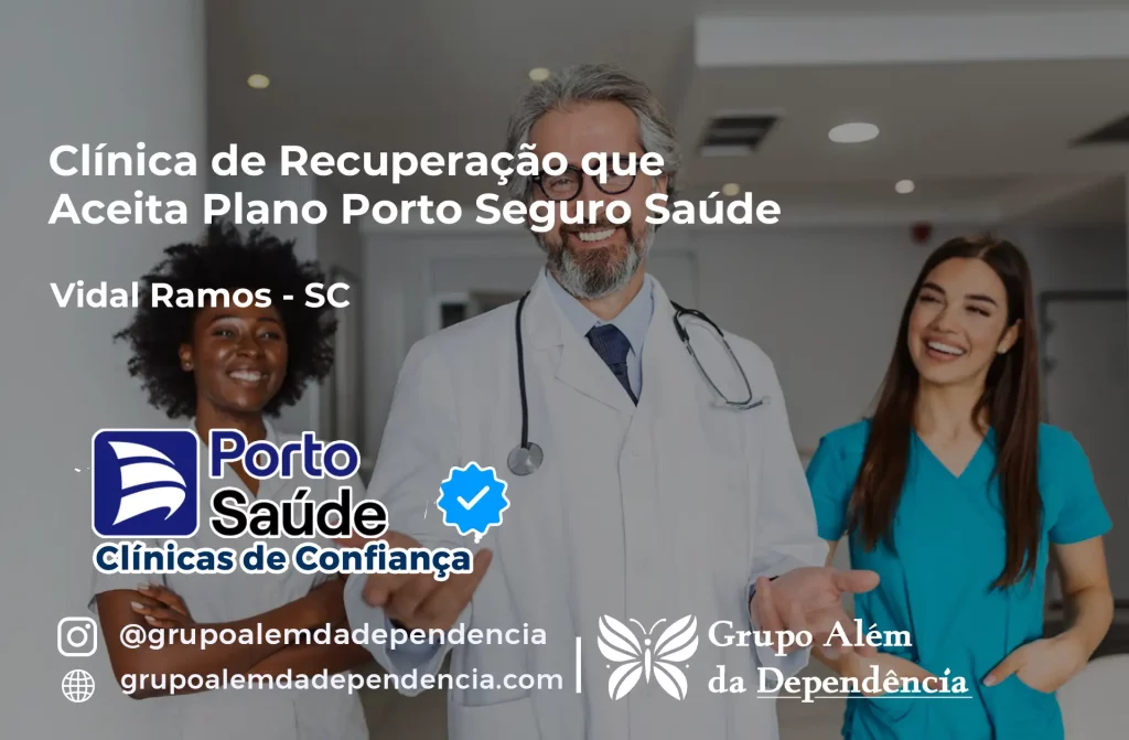 Clínica de Recuperação que Aceita Porto Seguro Saúde em Vidal Ramos - SC 1 Clínica de Recuperação que Aceita Porto Seguro Saúde em Vidal Ramos - SC