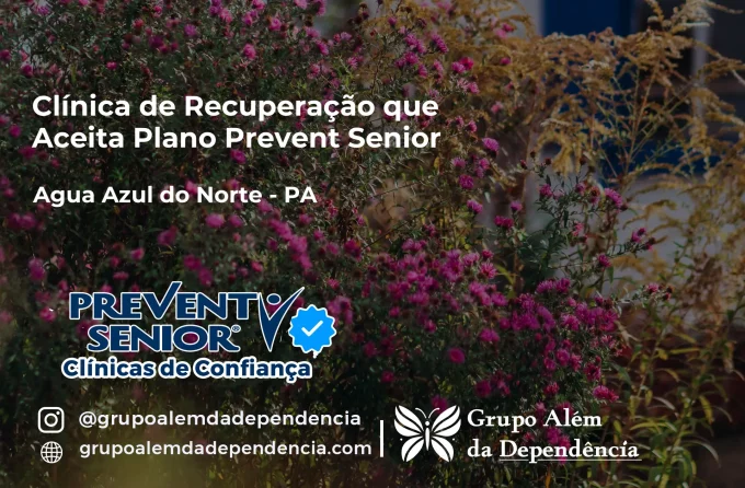 Clínica de Recuperação que Aceita Prevent Senior em Água Azul do Norte - PA
