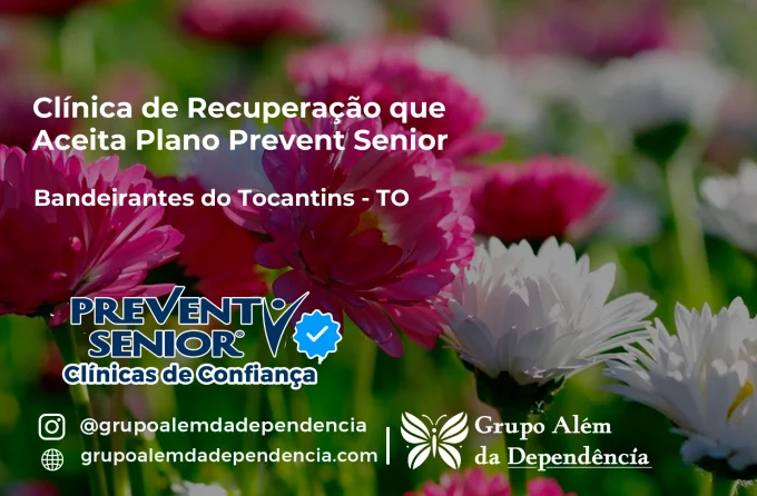 Clínica de Recuperação que Aceita Prevent Senior em Bandeirantes do Tocantins - TO