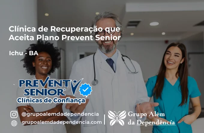 Clínica de Recuperação que Aceita Prevent Senior em Ichu - BA