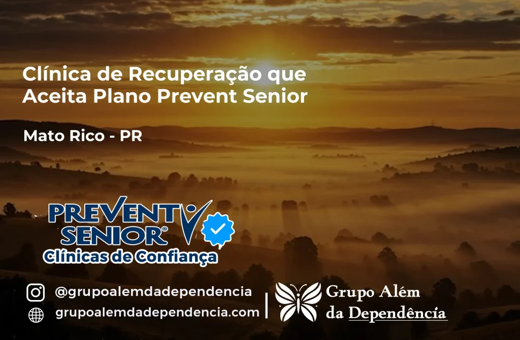 Clínica de Recuperação que Aceita Prevent Senior em Mato Rico - PR 1 Clínica de Recuperação que Aceita Prevent Senior em Mato Rico - PR