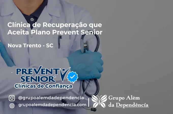 Clínica de Recuperação que Aceita Prevent Senior em Nova Trento - SC