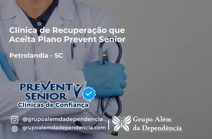 Clínica de Recuperação que Aceita Prevent Senior em Petrolândia - SC
