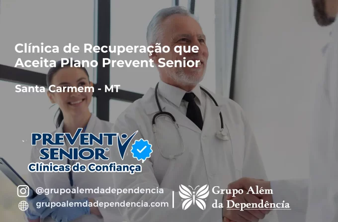 Clínica de Recuperação que Aceita Prevent Senior em Santa Carmem - MT