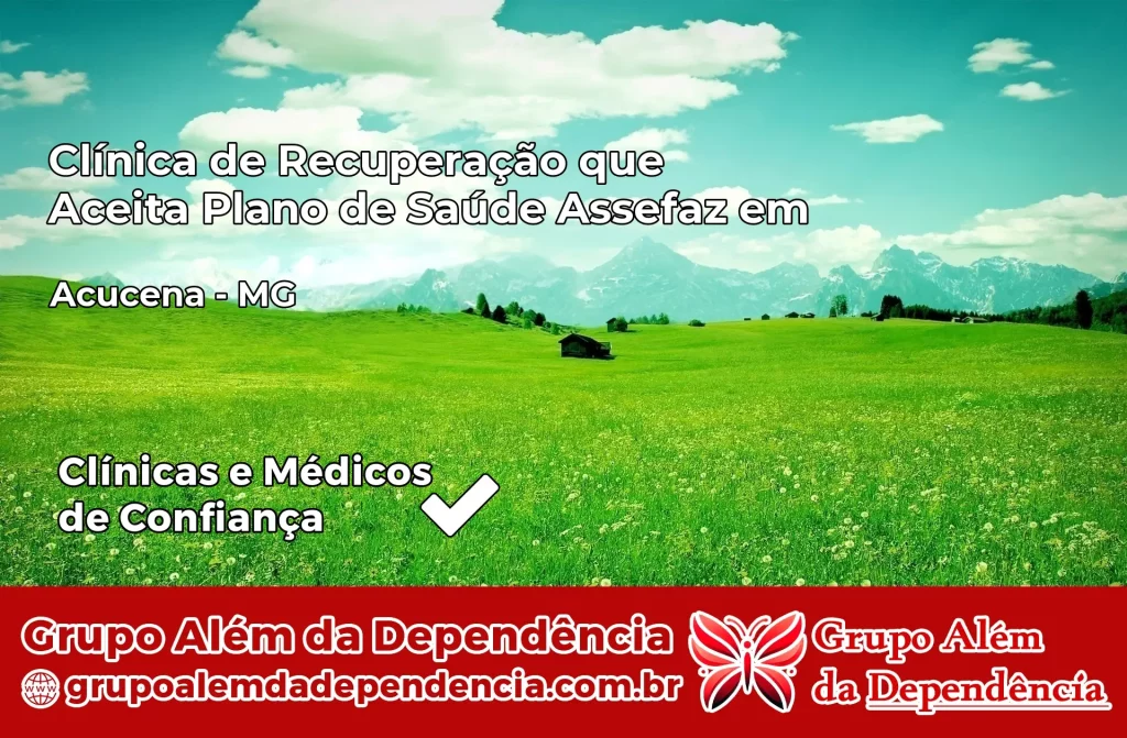 Clínica de Recuperação que Aceita Plano de Saúde Assefaz em Açucena – MG 1 Clínica Assefaz em Açucena – MG