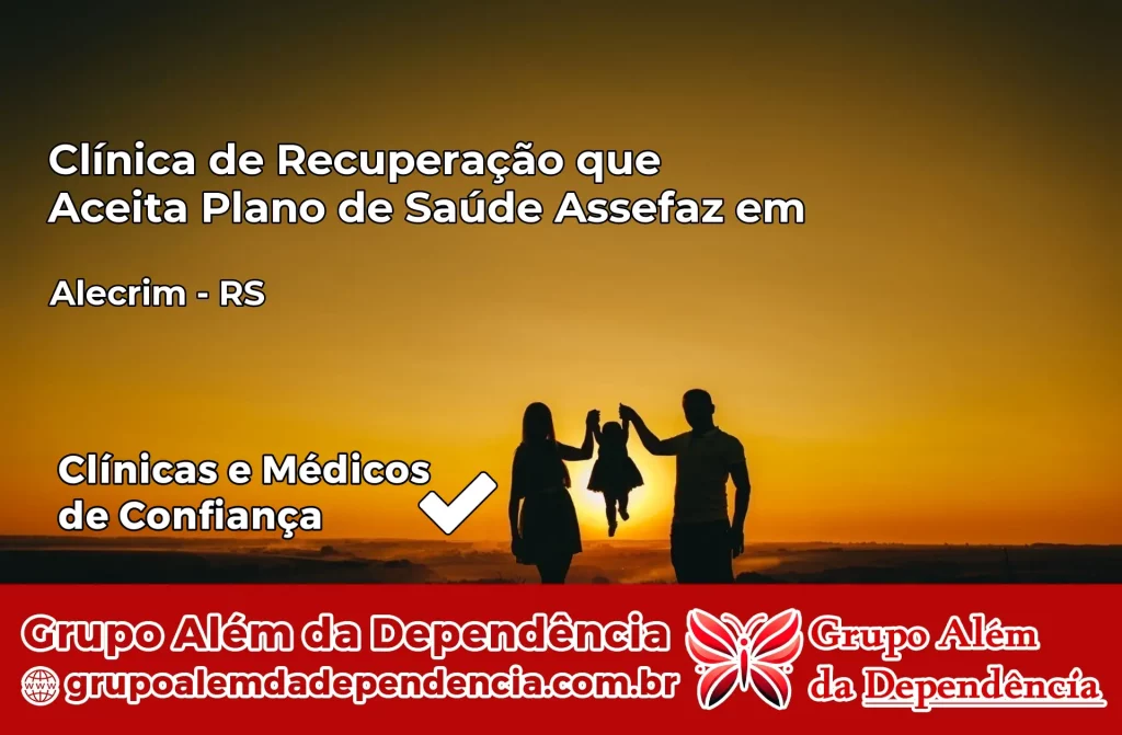 Clínica de Recuperação que Aceita Plano de Saúde Assefaz em Alecrim – RS 1 Clínica Assefaz em Alecrim – RS