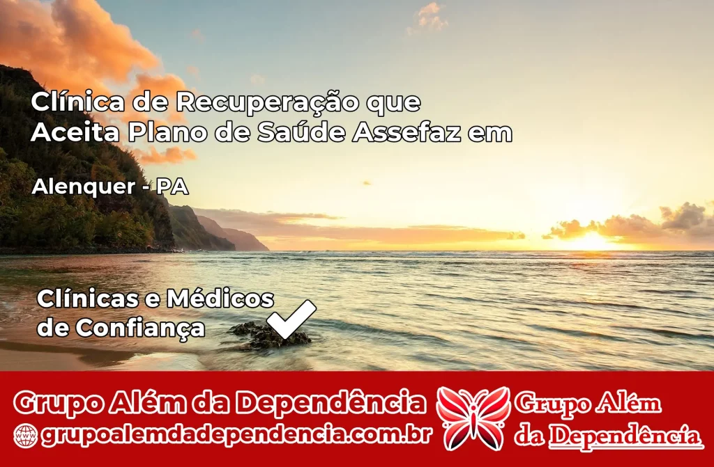 Clínica de Recuperação que Aceita Plano de Saúde Assefaz em Alenquer – PA 1 Clínica Assefaz em Alenquer – PA