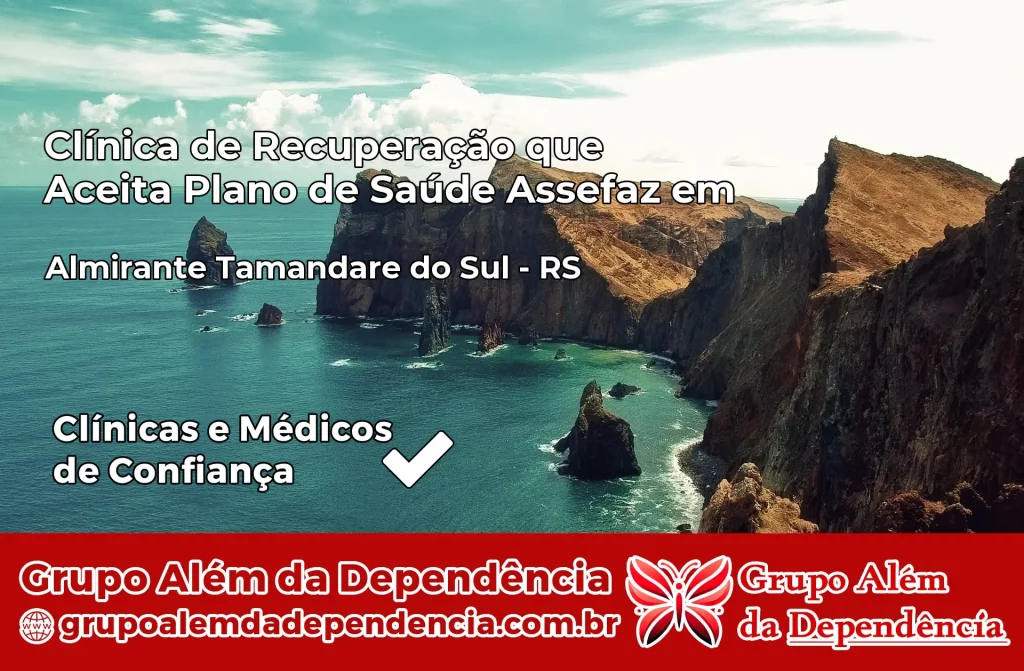 Clínica de Recuperação que Aceita Plano de Saúde Assefaz em Almirante Tamandaré do Sul – RS 1 Clínica Assefaz em Almirante Tamandaré do Sul – RS