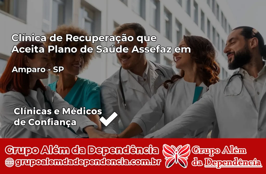 Clínica de Recuperação que Aceita Plano de Saúde Assefaz em Amparo – SP 1 Clínica Assefaz em Amparo – SP