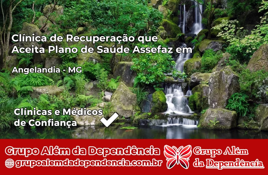 Clínica de Recuperação que Aceita Plano de Saúde Assefaz em Angelândia – MG 1 Clínica Assefaz em Angelândia – MG