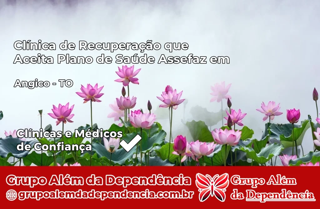 Clínica de Recuperação que Aceita Plano de Saúde Assefaz em Angico – TO 1 Clínica Assefaz em Angico – TO