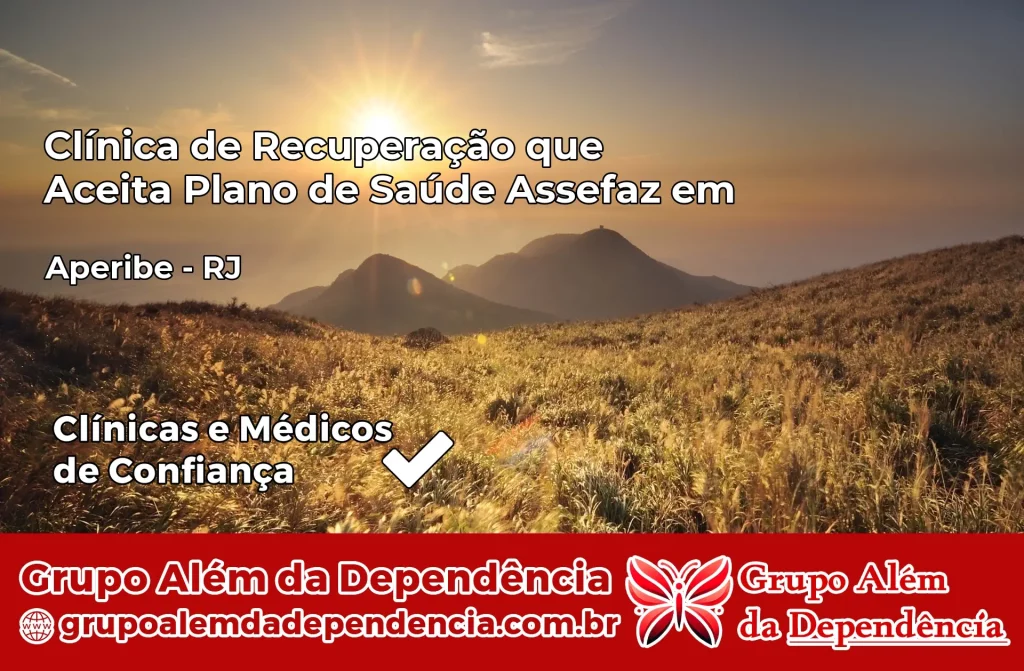 Clínica de Recuperação que Aceita Plano de Saúde Assefaz em Aperibé – RJ 1 Clínica Assefaz em Aperibé – RJ
