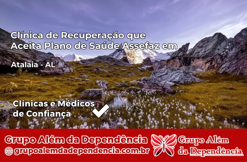 Clínica de Recuperação que Aceita Plano de Saúde Assefaz em Atalaia – AL 1 Clínica Assefaz em Atalaia – AL