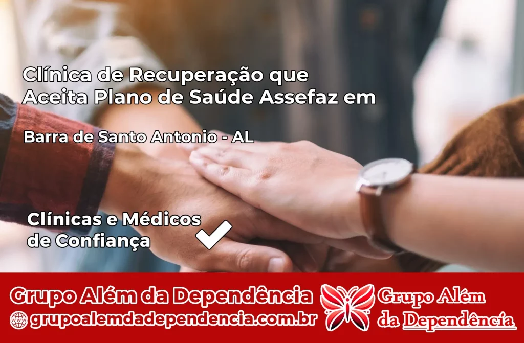 Clínica de Recuperação que Aceita Plano de Saúde Assefaz em Barra de Santo Antônio – AL 1 Clínica Assefaz em Barra de Santo Antônio – AL
