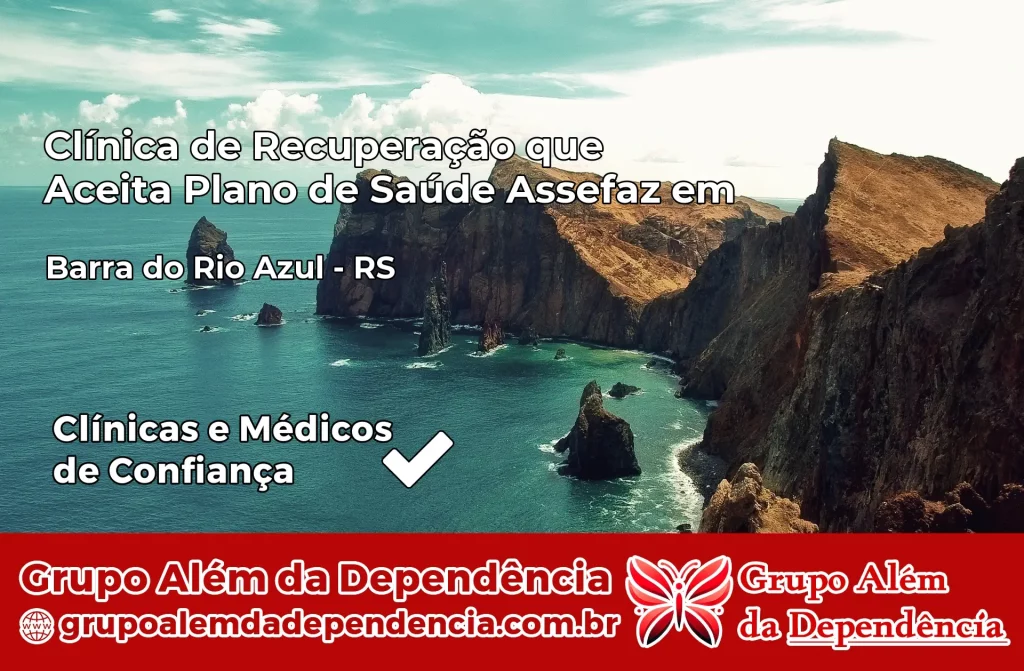 Clínica de Recuperação que Aceita Plano de Saúde Assefaz em Barra do Rio Azul – RS 1 Clínica Assefaz em Barra do Rio Azul – RS