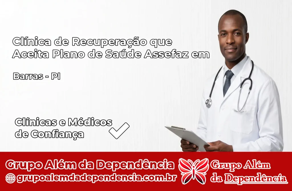 Clínica de Recuperação que Aceita Plano de Saúde Assefaz em Barras – PI 1 Clínica Assefaz em Barras – PI
