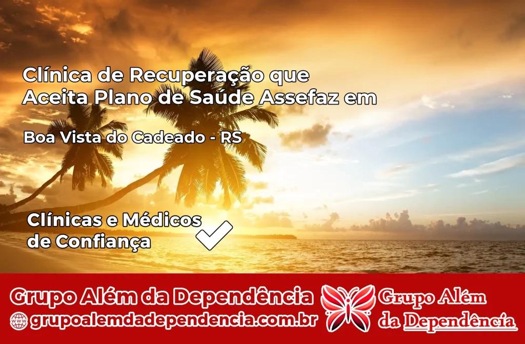 Clínica de Recuperação que Aceita Plano de Saúde Assefaz em Boa Vista do Cadeado – RS 1 Clínica Assefaz em Boa Vista do Cadeado – RS