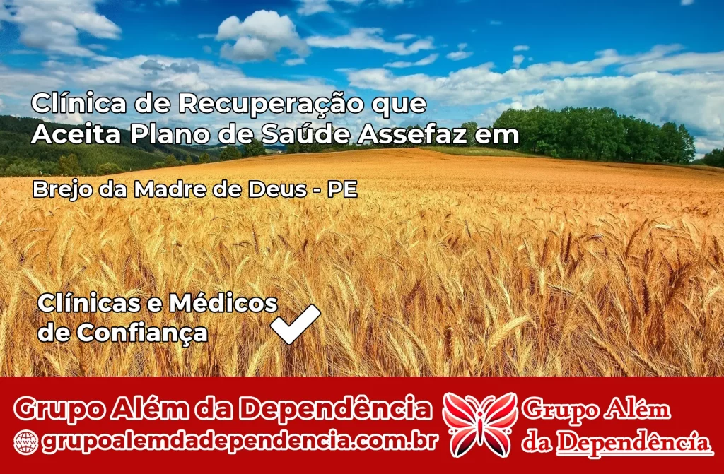 Clínica de Recuperação que Aceita Plano de Saúde Assefaz em Brejo da Madre de Deus – PE 1 Clínica Assefaz em Brejo da Madre de Deus – PE