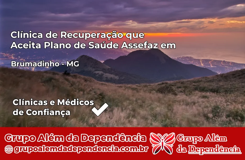 Clínica de Recuperação que Aceita Plano de Saúde Assefaz em Brumadinho – MG 1 Clínica Assefaz em Brumadinho – MG